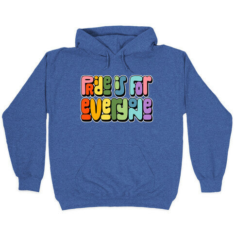 Pride Is For Everyone Hoodie